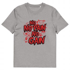 no pain no gain t shirt – motivational fitness gym teeunisex organic cotton t shirt